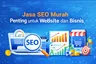 Jasa SEO Murah Penting untuk Website dan Bisnis