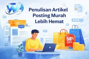 Penulisan Artikel Posting Murah Lebih Hemat
