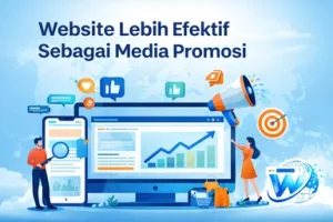 Website Lebih Efektif Sebagai Media Promosi