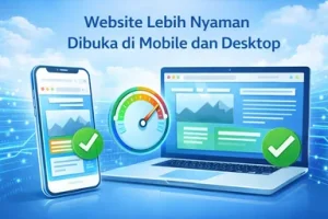 Website Lebih Nyaman Dibuka di Mobile dan Desktop